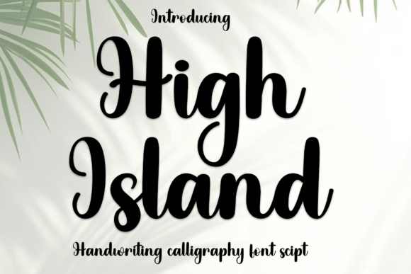 The High Island Typeface: A Friendly Script for Authentic Branding